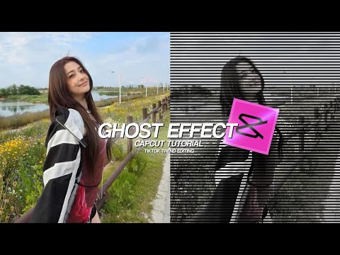 GHOST EFFECT CAPCUT TUTORIAL KPOP TIKTOK TREND EDITING