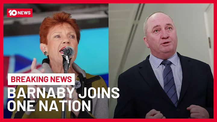 Barnaby Joyce Confirms Move To Join Pauline Hanson At One Nation | 10 News