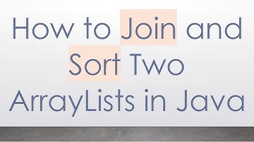 How to Join and Sort Two ArrayLists in Java