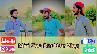 My first in Mini Zoo Vlog /Bhakkar #bhakkhar #youtube #vlog