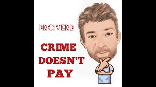 English Tutor Nick P Proverbs (339) Crime Doesn't Pay - Origin
