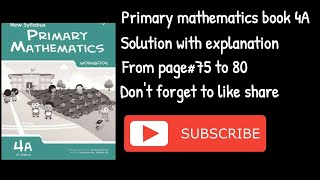Primary mathematics book 4A Chapter 3 from page#75 to 80