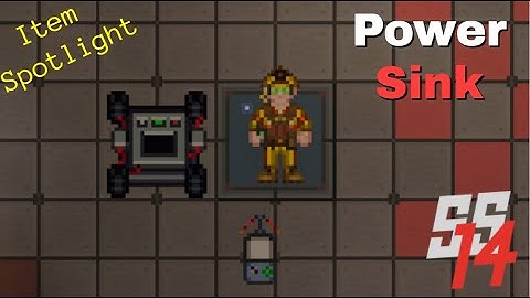 SS14 - Item Spotlight - Power Sink (Out of date)