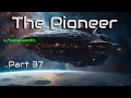 HFY Reddit Stories The Pioneer قسمت 37 HFY Reddit Stories The Pioneer قسمت 37