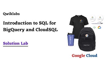Introduction to SQL for BigQuery and CloudSQL | GoogleCloudFacilitatorProgram2022 @Google Cloud