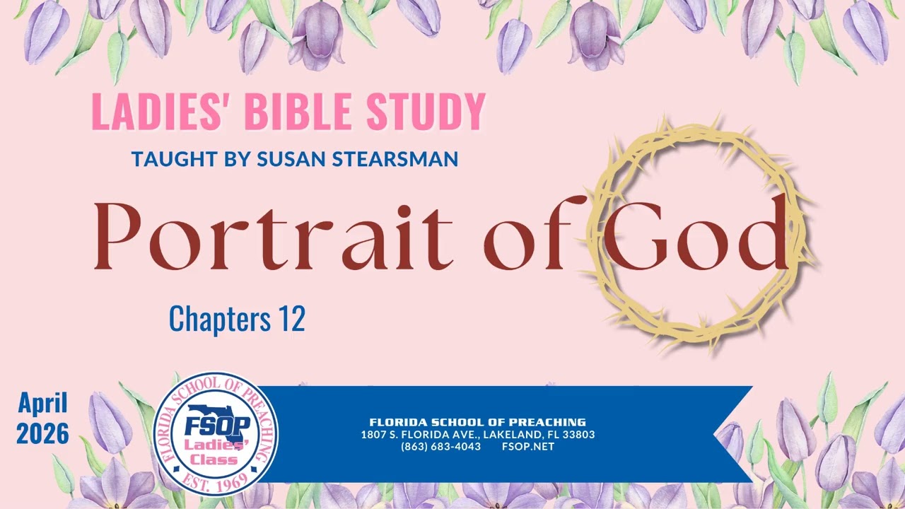2026-4 FSOP Ladies Class Portrait of God Chapter 12