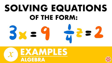 Solving Equations of the Form ax=b Examples | Algebra - JK Math