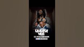 DJ FACEBOOK 🔥 UMUTU VIBE ✅ NONSTOP
