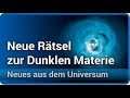 Neue Rätsel zur Dunklen Materie • Neues aus dem Universum | Josef M. Gaßner