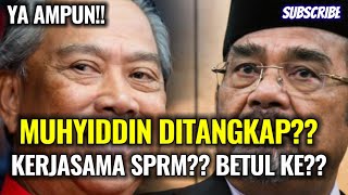 PANAS!! MUHYIDDIN DITÂNGKÁP KANT0I SÚLÂP SPRM??!! BETUL KE NI???