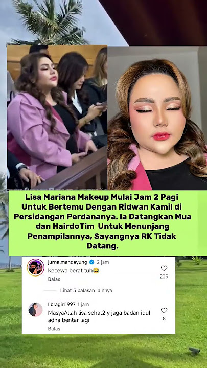 Lisa Mariana Dandan Dari Jam 2 Pagi dengan Panggi Mua dan Tim Hairdo Untuk Bertt RK di Pengadilan