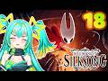 【Hollow Knight: Silksong】POSSIBLE FINALE? SILKSONG PART 18
