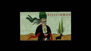 Kızılırmak - Pir Sultan Abdal