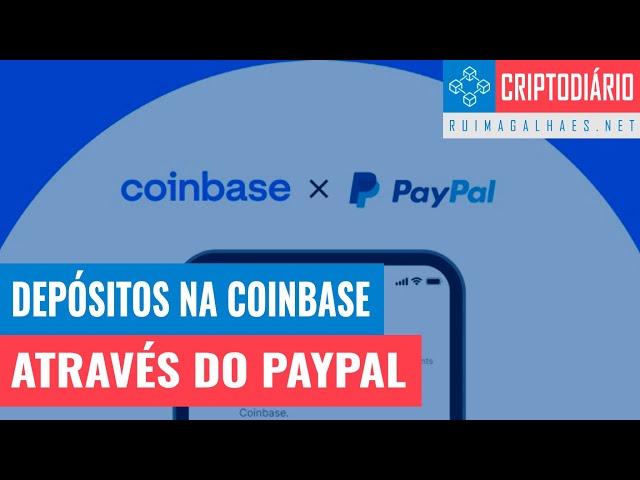Coinbase Aceitará Depósitos Através do Paypal