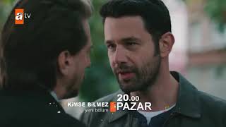 Kimse Bilmez 21. Bölüm Fragmani