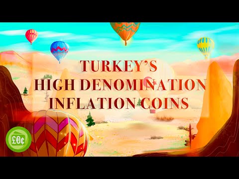 Turkey’s High Denomination Inflation Coins!