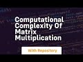 Understanding the Computational Complexity of Matrix Multiplication π
