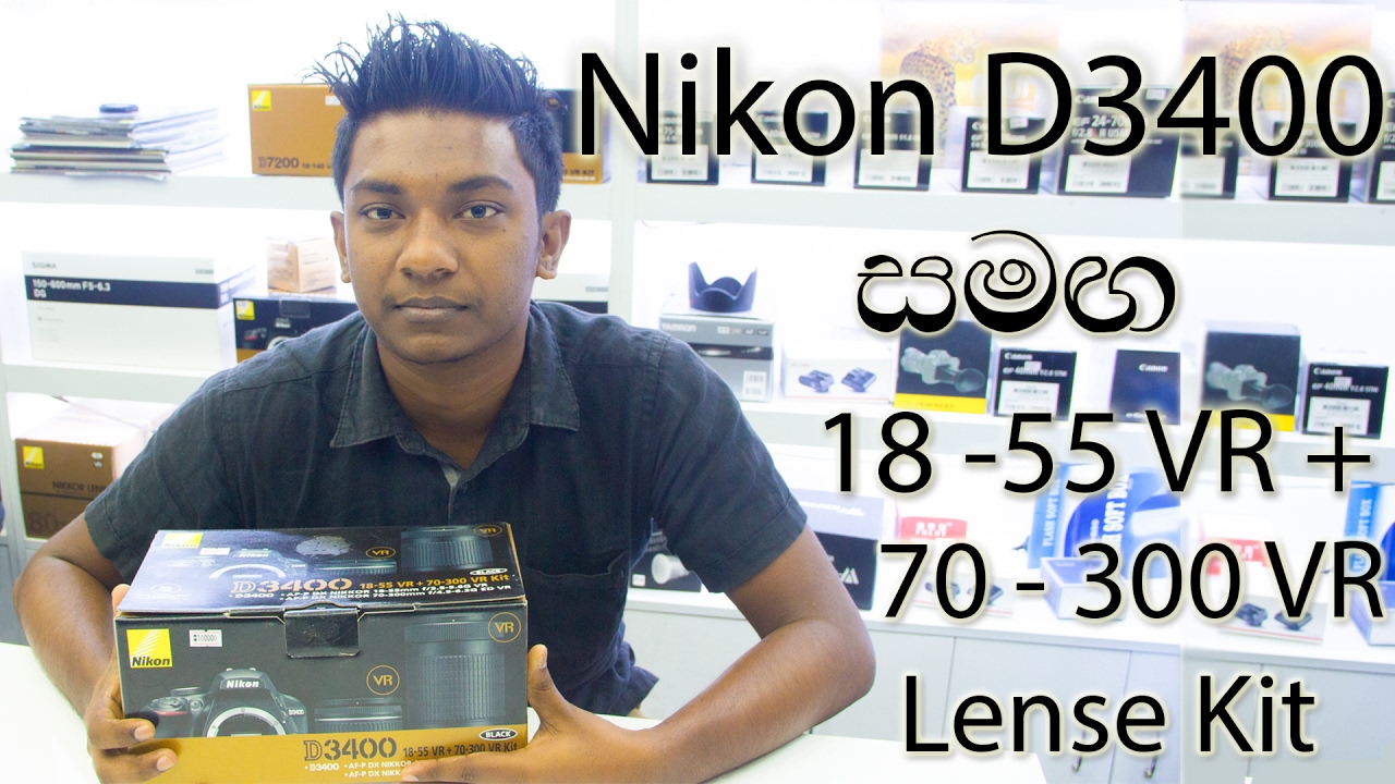 Nikon D3400 and 18 - 55 VR + 70 - 300 VR Lens Kit