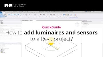 ReluxCAD for Revit | QuickGuide | How to add luminaires and sensors to a Revit project?