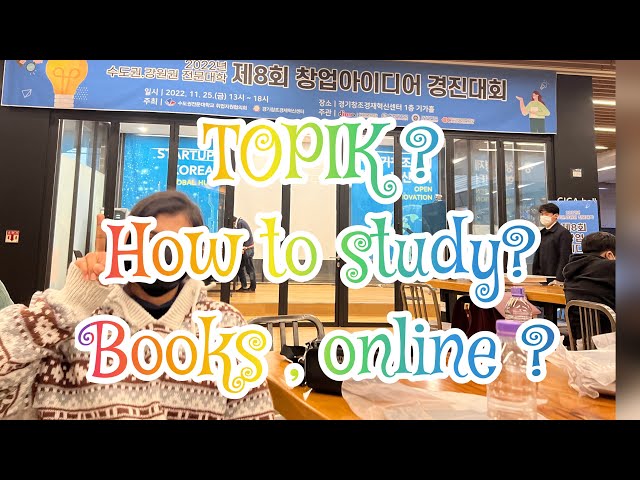 ★TOPIK exam★🇰🇷? how to study? books, online? method?#southkorea #gksscholar #indianinkorea class=