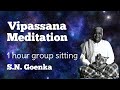 Vipassana meditation group sitting session with sn goenka english