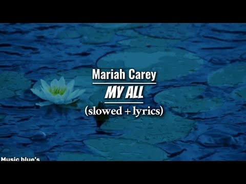 Mariah Carey - my all|(slowed + lyrics)