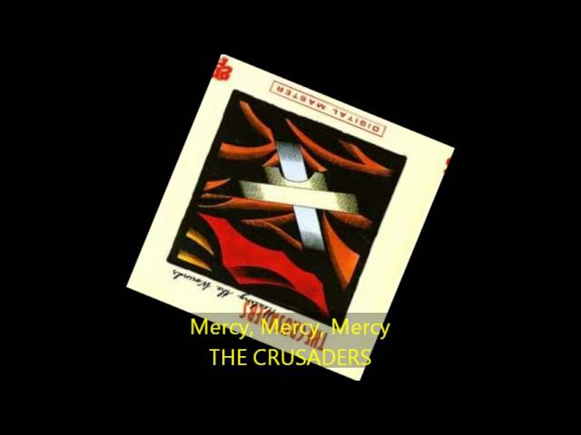 Crusaders - Mercy, Mercy, Mercy