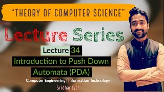 Lecture 34 | Introduction to Push Down Automata | PDA | TCS | Sridhar Iyer