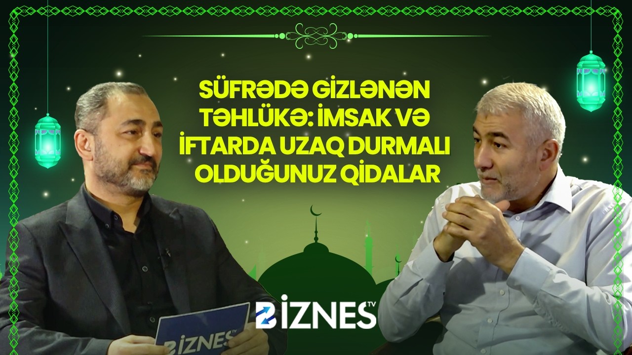Ramazan orucu: Tibbi və sağlamlıq yönündən faydaları. Yeyəcək və içəcəklər I AY GÖRÜNƏNDƏ