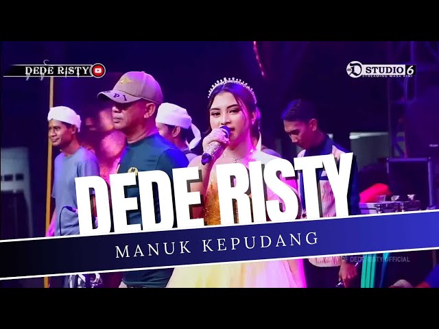 MANUK KEPUDANG Voc DEDE RISTY | LIVE MUSIC DEDE RISTY GANJENE PANTURA | class=