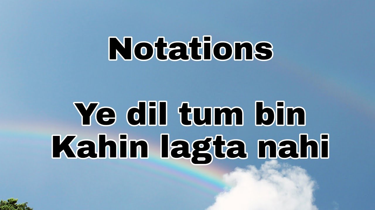 #436 | How to sing Ye dil tum bin kahin lagta nahi | RAAG PAHARI | Dadra Taal | Notations