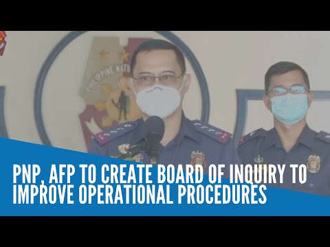 PNP, AFP to create board of inquiry to improve operational procedures