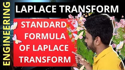 LAPLACE TRANSFORM/ENGINEERING MATHEMATICS-3/INTRODUCTION/STANDARD FORMULAS OF LAPLACE TRANSFORM/