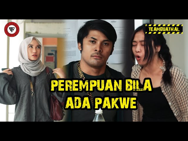 PERANGAI PEREMPUAN BILA ADA PAKWE class=