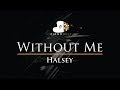 Halsey - Without Me - Piano Karaoke / Sing Along Cover with Lyrics