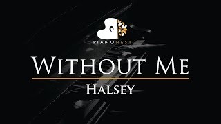 Halsey - Without Me - Piano Karaoke / Sing Along Cover with Lyrics