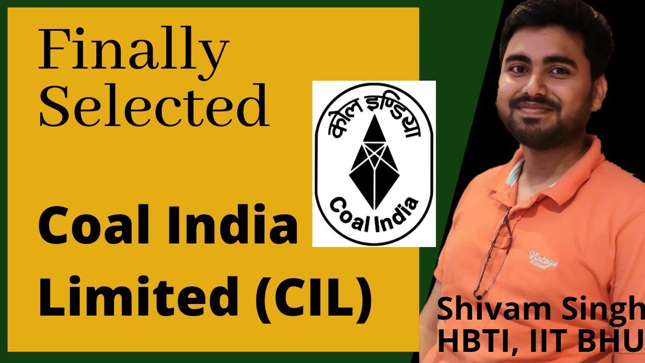 About My CIL Selection | Coal India Ltd.  | CIL 2019