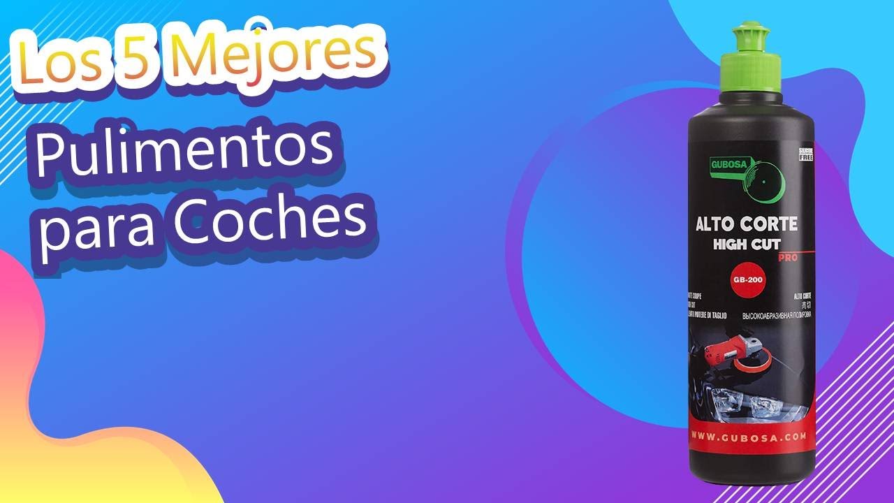 Los 5 Mejores Pulimentos para Coches 2022 - YouTube