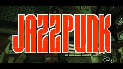 Jazzpunk Trailer