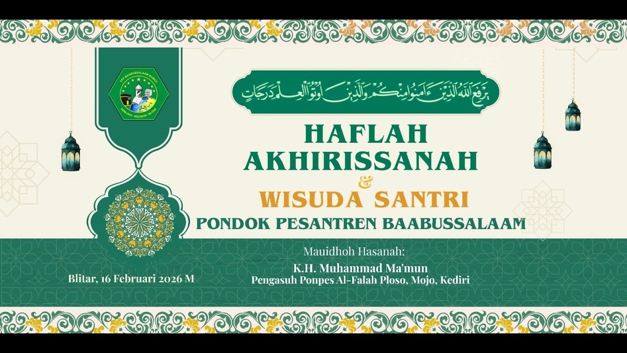 LIVE HAFLAH AKHIRISSANAH DAN WISUDA SANTRI PONDOK PESANTREN BAABUSSALAAM KEMLOKO, NGLEGOK, BLITAR