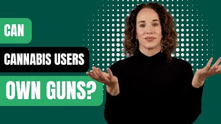 Can cannabis users own guns? This Supreme Court case could change everything