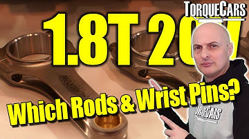 🔧 VW 1.8T 20V Rods & Wrist Pins Guide: Pros, Cons, and Sizing Explained! 🛠️