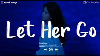 Let Her Go 😥 Sad Songs Playlist 2024 ~Depressing Songs Playlist 2024 That Will Make You Cry by Mood Songs 20,467 views 2 weeks ago 1 hour, 2 minutes