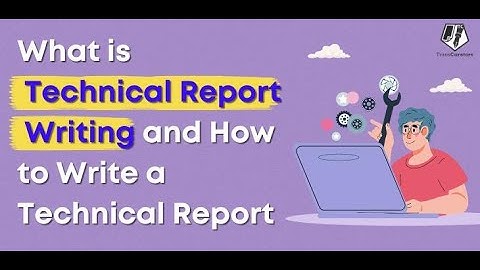 Mastering Technical Report Writing: A Step-by-Step Guide for Beginners