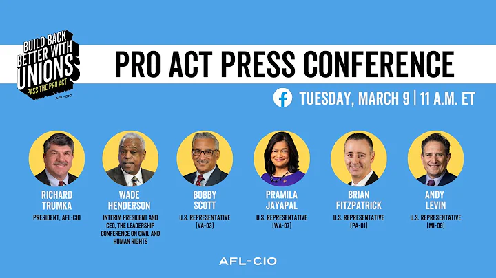 AFL-CIO Press Conference Urges Congress to Pass the PRO Act | Workers' Rights and Union Power