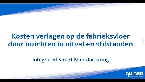 Demo: Kosten verlagen op de fabrieksvloer door inzichten in uitval en stilstanden - ISM