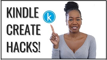 Kindle Create Hacks Every Writer MUST Know!