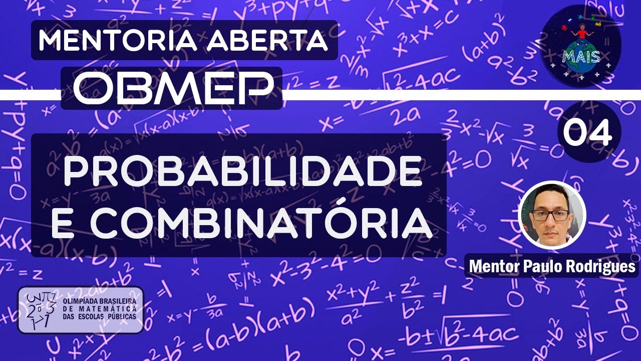 COMBINATÓRIA E PROBABILIDADE | Mentoria Aberta: OBMEP | Aula 04