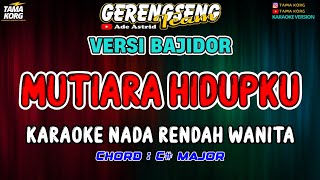 MUTIARA HIDUPKU KARAOKE!! Ade Astrid - BAJIDOR