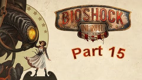 BioShock Infinite Walkthrough ~Part 15~ The Good Time Club